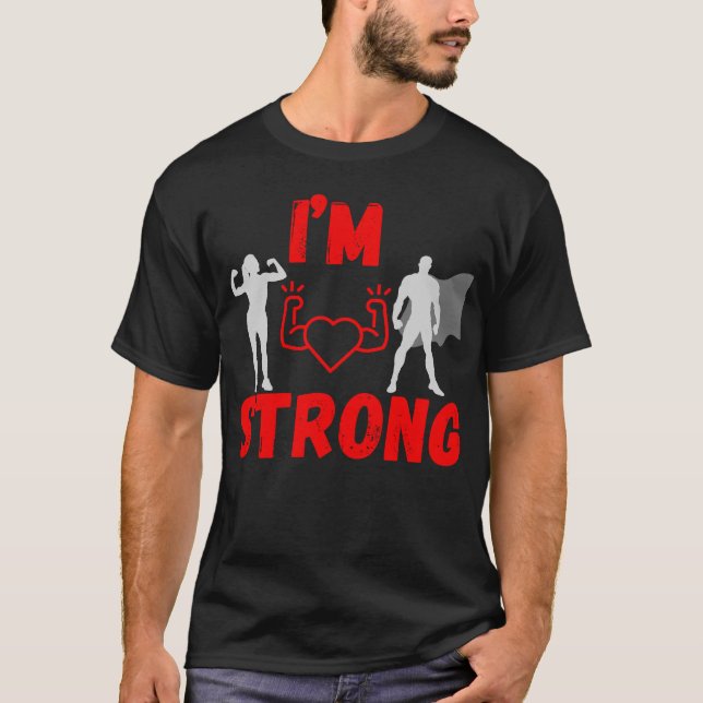I'm strong T-Shirt (Front)