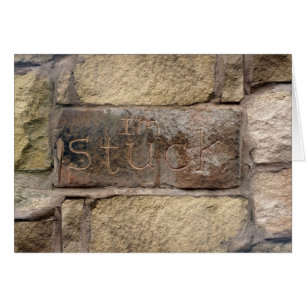"I'm Stuck" another brick in the wall