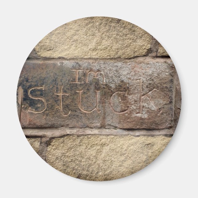 "I'm Stuck" another brick in the wall Magnet (Front)