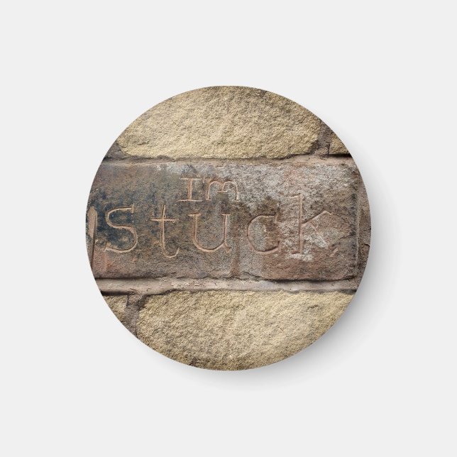 "I'm Stuck" another brick in the wall Magnet (Front)