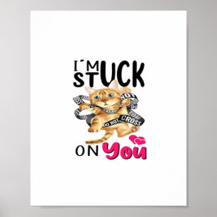 Im Stuck On You Simple Romantic Design Poster