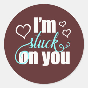 I'm Stuck On You Valentine Classic Round Sticker