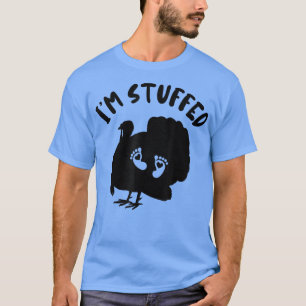 I'm Stuffed Pregnancy Announcement Turkey Thanksgi T-Shirt