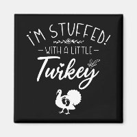 I'm Stuffed With A Little Turkey Cool New Mother