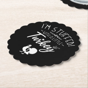 I'm Stuffed With A Little Turkey Cool New Mother Paper Coaster