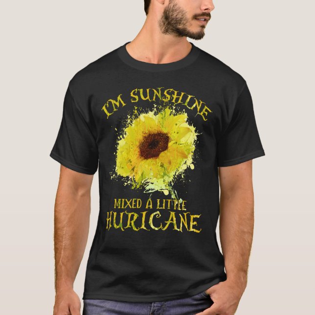 I'm Sunshine Mixed With Little Huricane Sunflower T-Shirt (Front)