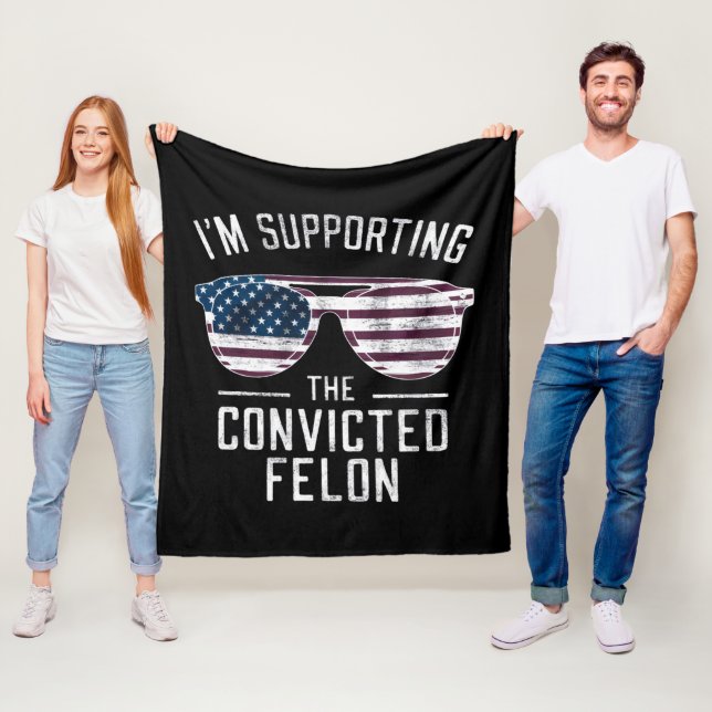 I'm Supporting The Convicted Felon Pro Trump 2024 Fleece Blanket (In Situ)