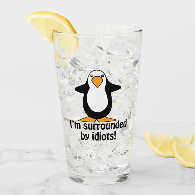 I'm Surrounded By Idiots Funny Penguin Glass (Front Ice)