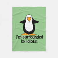 I'm surrounded by idiots Funny Penguin | Green