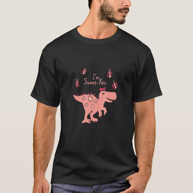 Im Sweet Rex Mamasaurus Dinosaur T-Shirt (Front)