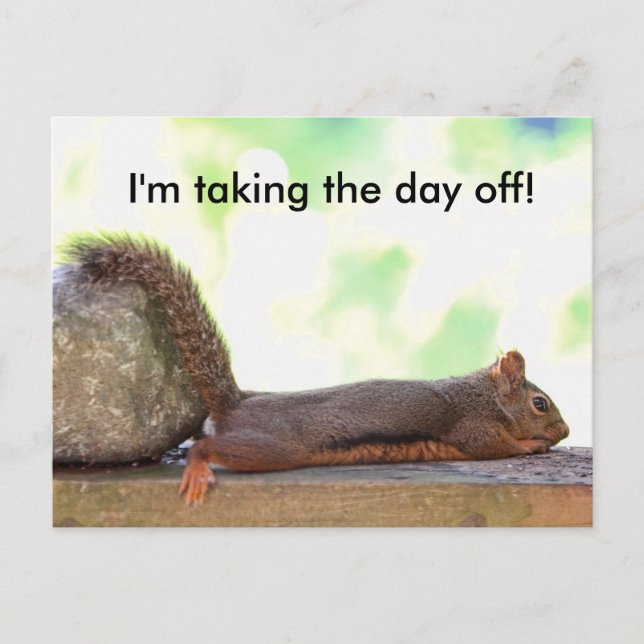 I'm Taking the Day Off! Postcard (Front)