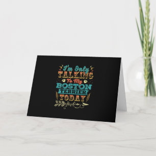 Im Talking My Boston Terrier Mum Gifts For Women Holiday Card
