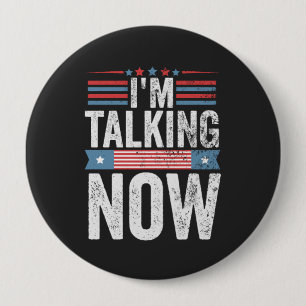 I'm Talking Now Trump Kamala President Debate 10 Cm Round Badge