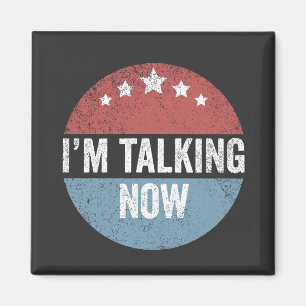 I'm Talking Now Trump Kamala President Debate  Magnet