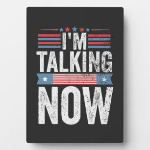 I'm Talking Now Trump Kamala President Debate  Plaque