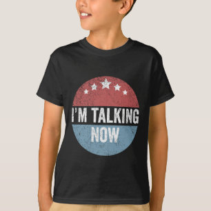 I'm Talking Now Trump Kamala President Debate T-Shirt