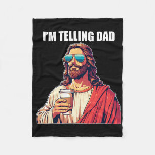 I'm Telling Dad Shirt Funny Religious Christian Je Fleece Blanket