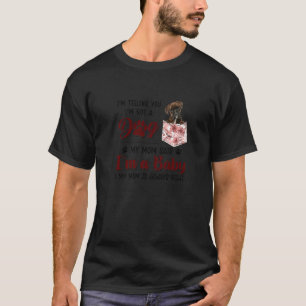 I'm Telling You I'm Not A Dog My Mum Said Boxer T-Shirt