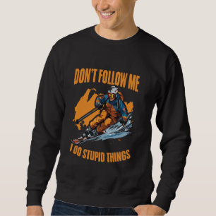 I'm Telling You I'm Not A Pomeranian My Mum Said I Sweatshirt
