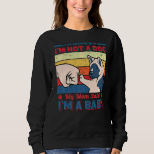 I'm Telling You I'm Not An Akita Mum Mama Women Sweatshirt