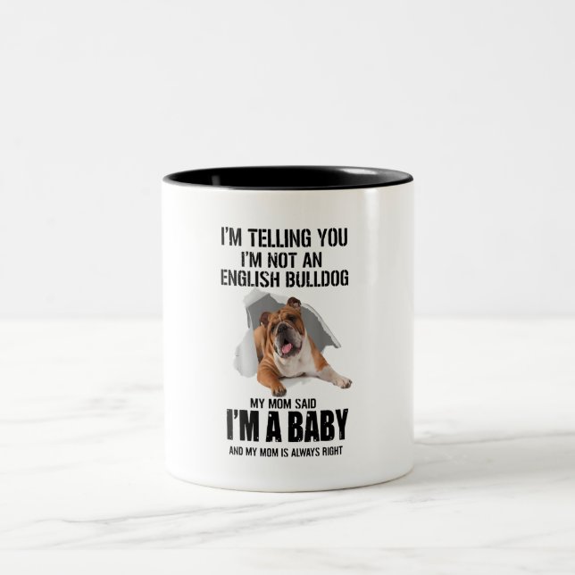 Im Telling You Im Not An English Bulldog Gift Two-Tone Coffee Mug (Center)