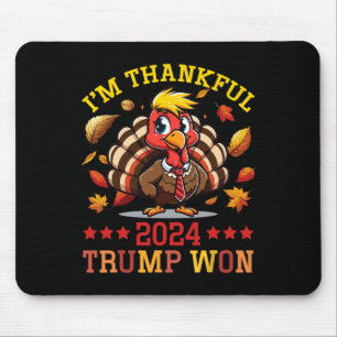I'm Thankful 2024 Trump Won Thanksgiving Patriotic Mouse Mat