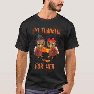 I'm Thankful For Her Turkey Matching Thanksgiving T-Shirt