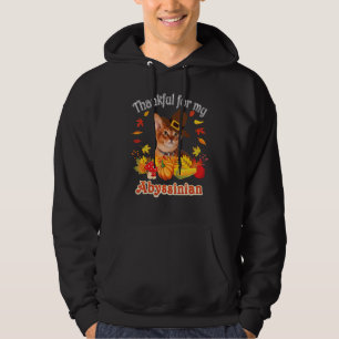 I'm Thankful For My Abyssinian Cat Thanksgiving Pu Hoodie