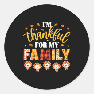 I'm Thankful For My Family Thanksgiving Turkeys Fa Classic Round Sticker
