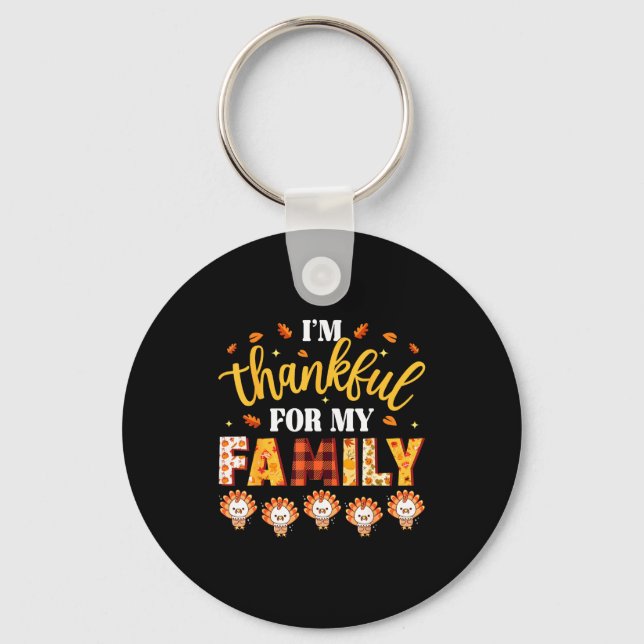 I'm Thankful For My Family Thanksgiving Turkeys Fa Key Ring (Front)