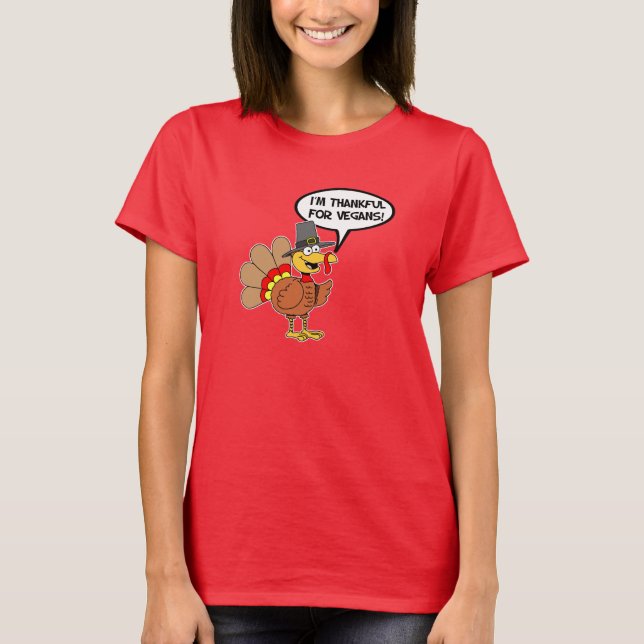 I'm Thankful For Vegans Turkey Cartoon T-Shirt (Front)