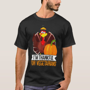 I'm Thankful For Vegetarian Thanks Giving Thanksg T-Shirt