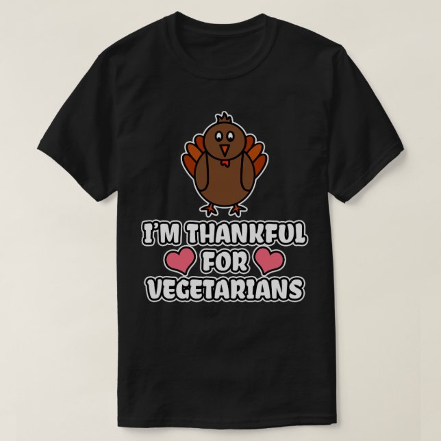 Im Thankful For Vegetarians T-Shirt (Design Front)