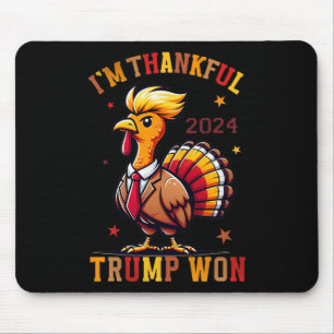 I'm Thankful Trump Won 2024 Took American Back Tha Mouse Mat