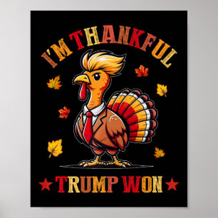 I'm Thankful Trump Won 2024 Took American Back Tha Poster