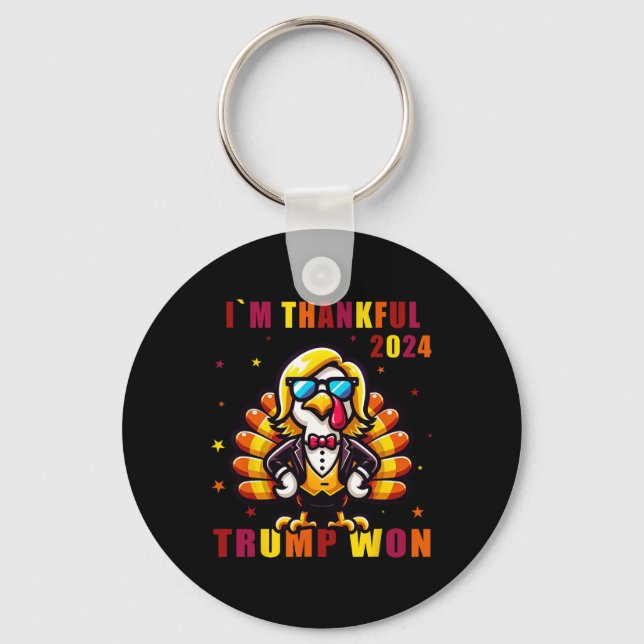 I'm Thankful Trump Won 2024 Took American Ck Thank Key Ring (Front)