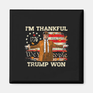 I'm Thankful Trump Won Thanksgiving Turkey Trump 2 Magnet