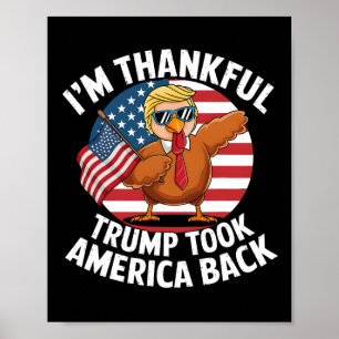 I'm Thankful Trump Won Took America Back Winner Th Poster