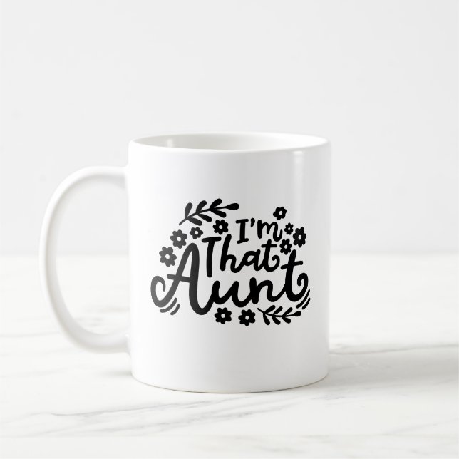 "I'm that aunt" Coffee Mug (Left)