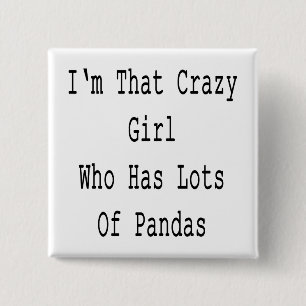 I'm That Crazy Girl Who Has Lots Of Pandas 15 Cm Square Badge