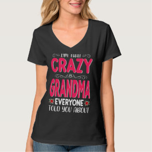 I'm That Crazy Grandma Everyone Told About Mother' T-Shirt