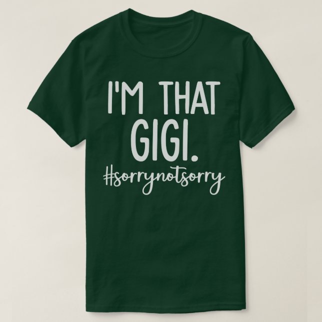 Im That Gigi  1 T-Shirt (Design Front)
