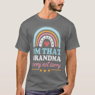 I'm That Grandma Sorry Not Sorry Bohemian Rainbow T-Shirt