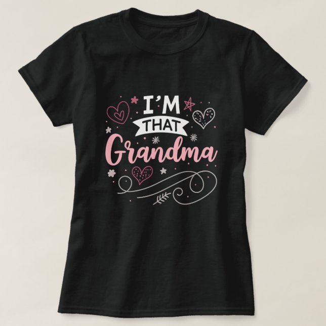 I'm That Grandma T-Shirt (Design Front)