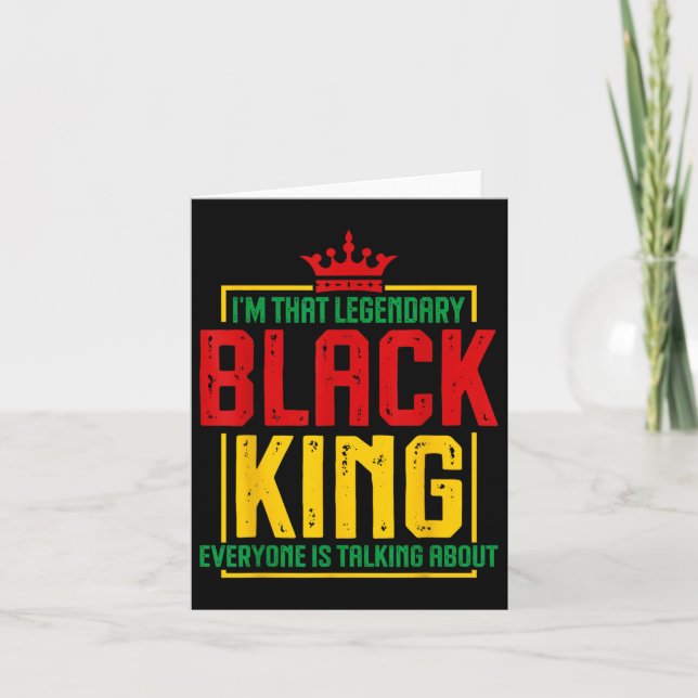 Im That Legendary Black King African American Hist Card (Front)