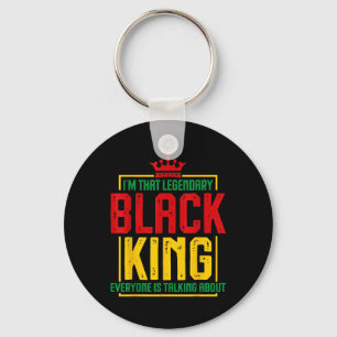 Im That Legendary Black King African American Hist Key Ring