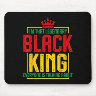 Im That Legendary Black King African American Hist Mouse Mat