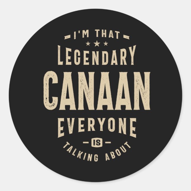 I'm That Legendary Canaan Classic Round Sticker (Front)