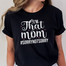 I'm That Mum Shirt ,Funny Mum Shirt, Mum Shirt