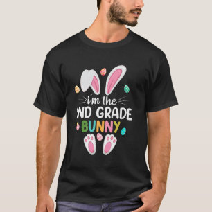 I'm The 2nd Grade Bunny Matching Family Easter T-Shirt